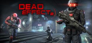 Dead Effect 2 Available Now!